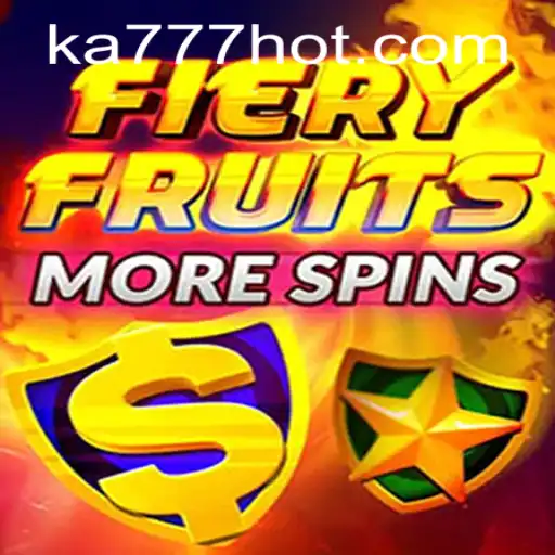 Descubra o Emocionante Mundo de FieryFruitsMoreSpins em KA777.COM